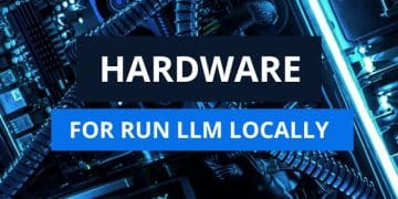 Hardware For Run Large Language Models Locally